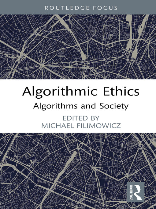 Title details for Algorithmic Ethics by Michael Filimowicz - Available